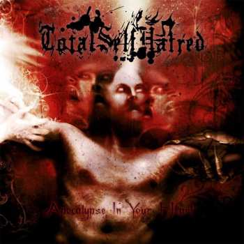 Album Totalselfhatred: Apocalypse In Your Heart