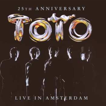 2LP/CD Toto: 25th Anniversary (Live In Amsterdam) LTD | NUM