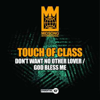 Album Touch Of Class: You Got To Know Better / Don't Want No Other Lover 
