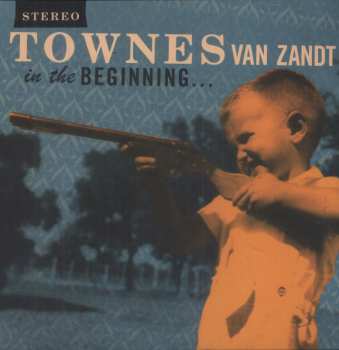 LP Townes Van Zandt: In The Beginning...