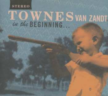 CD Townes Van Zandt: In The Beginning...