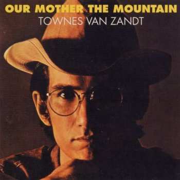 LP Townes Van Zandt: Our Mother The Mountain