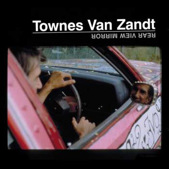 2LP Townes Van Zandt: Rear View Mirror