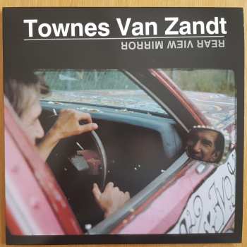 2LP Townes Van Zandt: Rear View Mirror