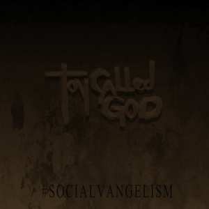 CD Toy Called God: #Socialvangelism