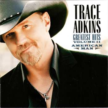 Album Trace Adkins: American Man, Greatest Hits Volume II