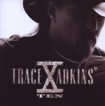 CD Trace Adkins: X (Ten)