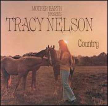 Album Tracy Nelson: Mother Earth Presents Tracy Nelson Country