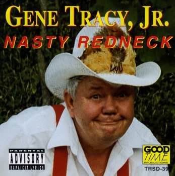 Album Tracy,gene: Nasty Redneck