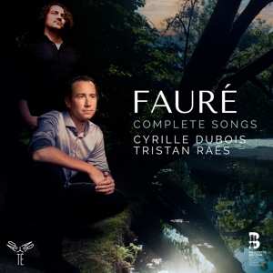 3CD Gabriel Fauré: Complete Songs