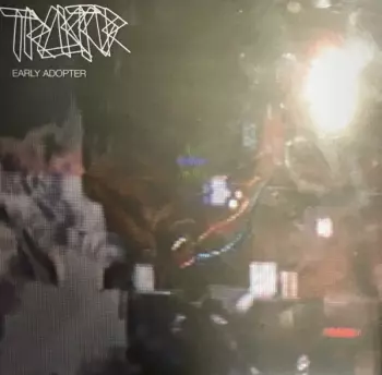 Traktor: Early Adopter