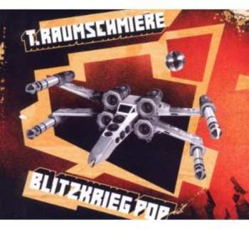 Album T.Raumschmiere: Blitzkrieg Pop