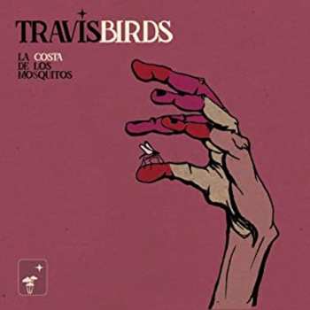 Album Travis Birds: La Costa De Los Mosquitos