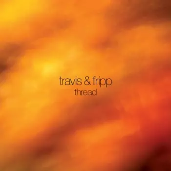 Travis & Fripp: Thread