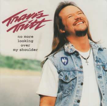 CD Travis Tritt: No More Looking Over My Shoulder