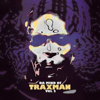 CD Traxman: Da Mind Of Traxman Vol 2