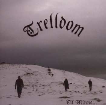 CD Trelldom: Til Minne...