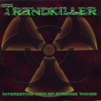 Trendkiller: Interesting View Of Strange Things