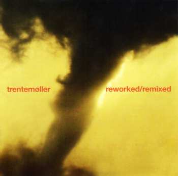2CD Trentemøller: Reworked / Remixed