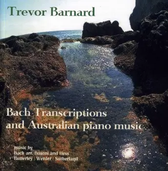 Bach Transcriptions And Australian Piano Music