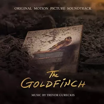 Trevor Gureckis: The Goldfinch (Original Motion Picture Soundtrack)