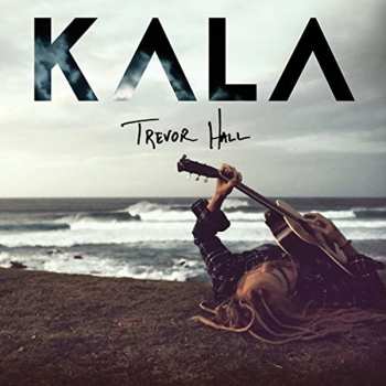 Album Trevor Hall: KALA