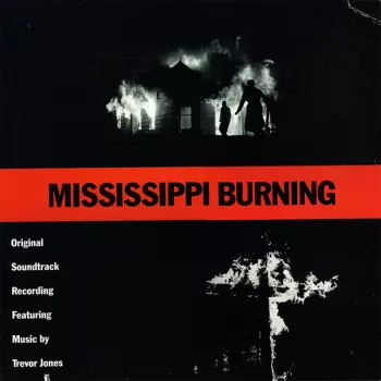 Trevor Jones: Mississippi Burning (Original Soundtrack Recording)