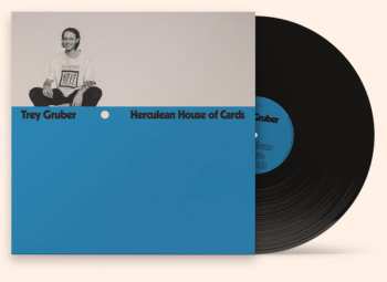 2LP Trey Gruber: Herculean House of Cards