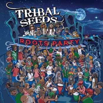 Album Tribal Seeds: Roots Party