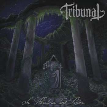 Album Tribunal: In Penitence & Ruin