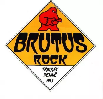 Brutus: Třikrát Denně Akt