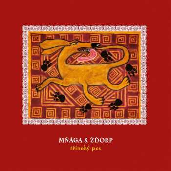 Album Mňága A Žďorp: Třínohý Pes