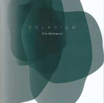 Blu-ray/SACD Trio Mediæval: Solacium