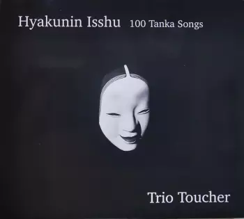 Trio Toucher: Hyakunin Isshu - 100 Tanka Songs