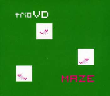 Album trio VD: Maze