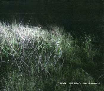 Album Triosk: The Headlight Serenade