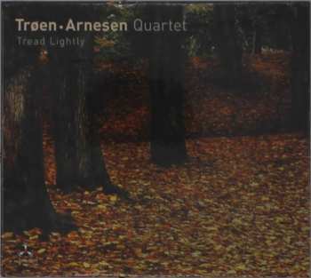 Album Trøen • Arnesen Quartet: Tread Lightly