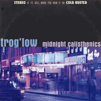 Album trog'low: Midnight Calisthenics