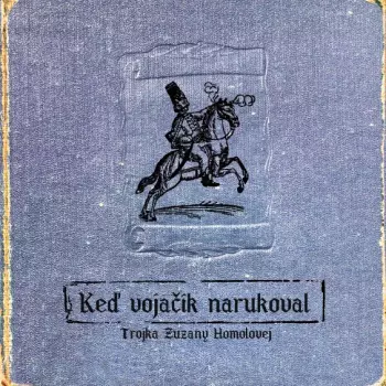 Keď Vojačik Narukoval