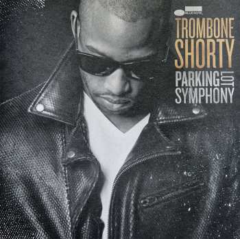 LP Trombone Shorty: Parking Lot Symphony