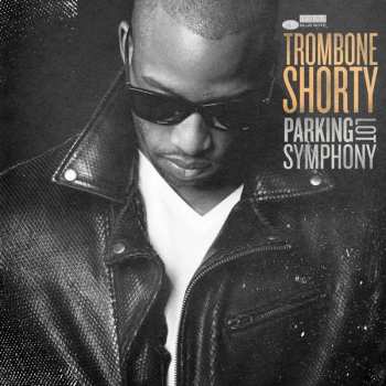 CD Trombone Shorty: Parking Lot Symphony