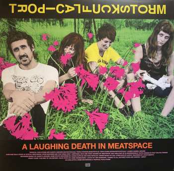LP Tropical Fuck Storm: A Laughing Death In Meatspace  LTD | CLR