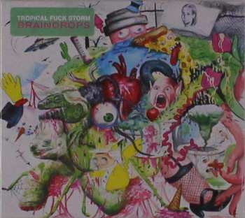 CD Tropical Fuck Storm: Braindrops