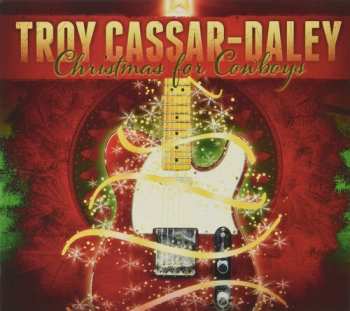 CD Troy Cassar-Daley: Christmas For Cowboys