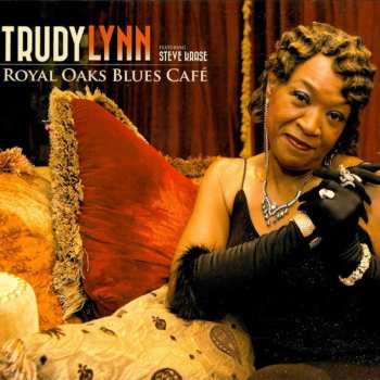 CD Trudy Lynn: Royal Oaks Blues Café