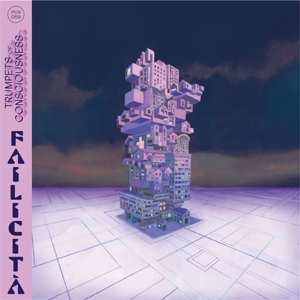 LP Trumpets Of Consciousness: Failicità LTD