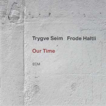 CD Frode Haltli: Our Time