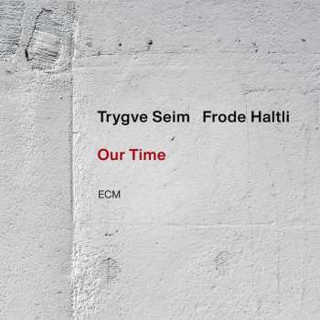 CD Frode Haltli: Our Time