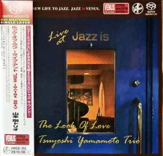 SACD Tsuyoshi Yamamoto Trio: The Look Of Love - Live At Jazz Is - 1st Set