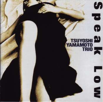 Album Tsuyoshi Yamamoto Trio: Speak Low